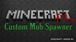 Мод Custom Mob Spawner для Minecraft 1.8, 1.7.10, 1.7.2,  ...