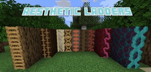 Мод Aesthetic Ladders для Minecraft 1.21.1, 1.20.1, 1.19.4