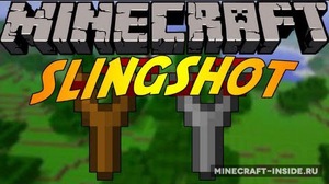 Мод Slingshot для Minecraft 1.8, 1.7.10, 1.7.2,  ...