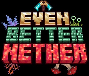 Мод Even Better Nether для Minecraft 1.21.1, 1.20.1