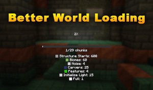 Мод Better World Loading для Minecraft 1.21.4, 1.21.3, 1.21.1