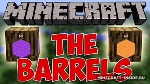 Мод Barrels для Minecraft 1.9, 1.7.10, 1.7.2,  ...