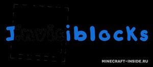 Мод Invisiblocks для Minecraft 1.7.10