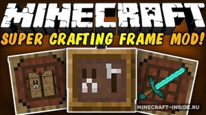 Мод Super Crafting Frame для Minecraft 1.11, 1.10.2, 1.10,  ...