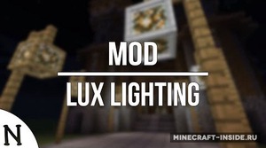 Мод Lux Lighting для Minecraft 1.11, 1.10.2, 1.9,  ...