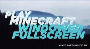 Мод Borderless Windowed для Minecraft 1.16.1, 1.15.2, 1.14.4,  ...