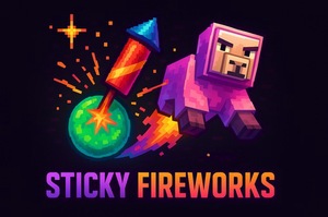Мод Sticky Fireworks для Minecraft 1.21.6, 1.21.5