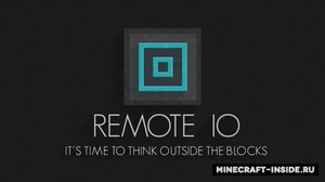 Мод Remote IO для Minecraft 1.11.2, 1.7.10