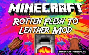 Мод Ayano's Rotten Flesh To Leather для Minecraft 1.12, 1.11.2