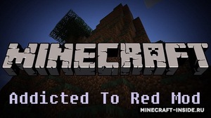 Мод Addicted To Red для Minecraft 1.7.10