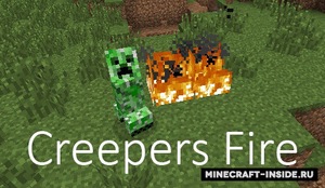 Мод Creepers Fire для Minecraft 1.12, 1.11.2, 1.10.2,  ...