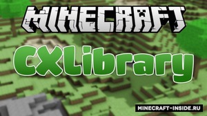 Мод CXLibrary для Minecraft 1.12.2, 1.12.1, 1.12,  ...