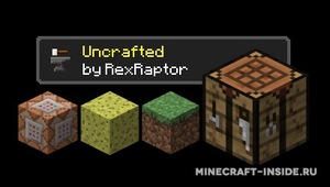 Мод Uncrafted для Minecraft 1.21.1, 1.21, 1.20.4,  ...