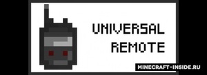 Мод Universal Remote для Minecraft 1.12.2, 1.12.1, 1.12