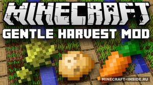 Мод Gentle Harvest для Minecraft 1.12.2, 1.12.1, 1.12,  ...