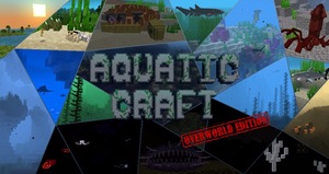 Мод Aquatic Craft - Overworld Edition для Minecraft 1.20.1, 1.16.5