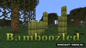 Мод Bamboozled для Minecraft 1.12.2 - 1.12