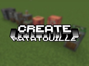 Мод Create Ratatouille для Minecraft 1.21.1, 1.20.1, 1.19.2