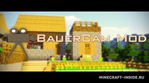 Мод BauerCam для Minecraft 1.12.2, 1.12.1, 1.12,  ...