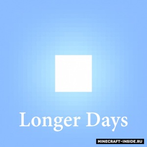 Мод Longer Days для Minecraft 1.12.2 - 1.10.2