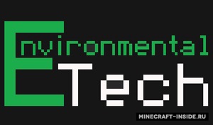 Мод Environmental Tech для Minecraft 1.16.5, 1.16.4, 1.12.2,  ...