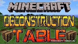 Мод Deconstruction Table для Minecraft 1.12.2, 1.8, 1.7.10,  ...