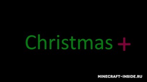 Мод The Christmas+ для Minecraft 1.12.2