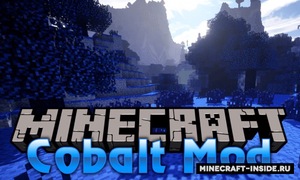 Мод Cobalt для Minecraft 1.12.2, 1.11.2, 1.7.10