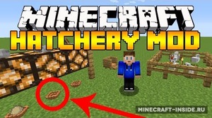 Мод Hatchery для Minecraft 1.12.2, 1.11.2, 1.10.2