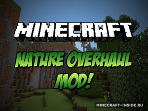 Мод Nature Overhaul для Minecraft 1.12.2, 1.7.10, 1.7.2,  ...