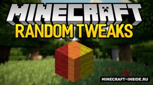 Мод RandomTweaks для Minecraft 1.12.2, 1.11.2, 1.10.2