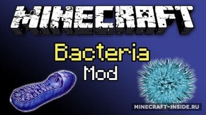 Мод Bacteria для Minecraft 1.12.2, 1.8, 1.7.10,  ...