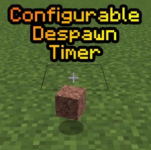 Мод Configurable Despawn Timer для Minecraft 1.21.1, 1.21, 1.20.6,  ...