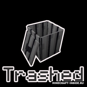 Мод Trashed для Minecraft 1.21, 1.20.6, 1.20.5,  ...
