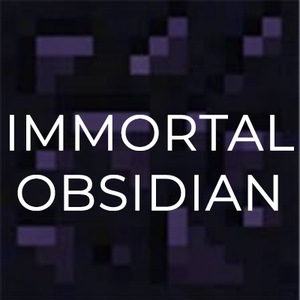 Мод Immortal Obsidian для Minecraft 1.12.2