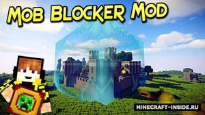 Мод Mob Blocker для Minecraft 1.14.4, 1.12.2, 1.12.1,  ...