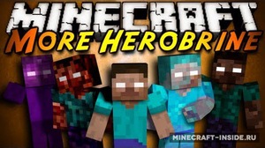 Мод More Herobrines для Minecraft 1.7.10, 1.7.2, 1.6.2