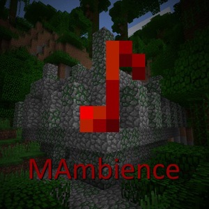 Мод MAmbience для Minecraft 1.21.1, 1.21, 1.20.6,  ...