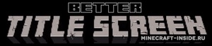 Мод Better Title Screen для Minecraft 1.21, 1.20.4, 1.20.2,  ...