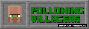 Мод Following Villagers для Minecraft 1.15.2, 1.15.1, 1.14.4,  ...