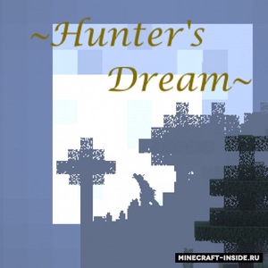 Мод Hunter's Dream для Minecraft 1.12.2