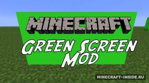 Мод Green Screen для Minecraft 1.19.2, 1.18.2, 1.16.5,  ...