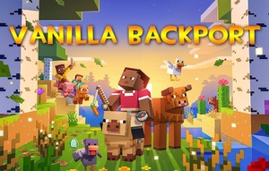 Мод Vanilla Backport для Minecraft 1.21.1, 1.20.1, 1.18.2,  ...