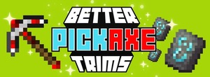 Мод Better Pickaxe Trims для Minecraft 1.21.1, 1.20.1