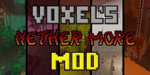 Мод Voxel's Nether More для Minecraft 1.20.1 forge
