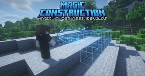 Мод Magic Construction для Minecraft 1.21.1, 1.20.1