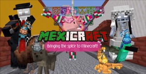 Мод Mexicraft для Minecraft 1.16.5, 1.15.2