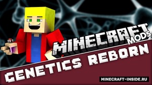 Мод Genetics Reborn для Minecraft 1.12.2, 1.11.2, 1.10.2