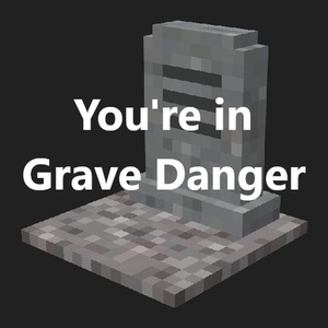 Мод You're in Grave Danger для Minecraft 1.21.1, 1.21, 1.20.6,  ...