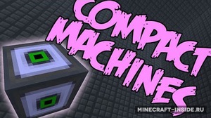 Мод Compact Machines для Minecraft 1.19.2, 1.19.1, 1.19,  ...